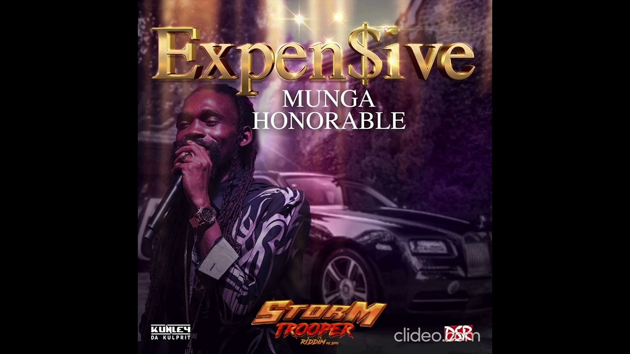 Munga Honorable - Expensive (Storm Trooper Riddim) March 2022