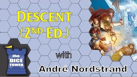 Descent 2nd Ed Review  - with André Nordstrand