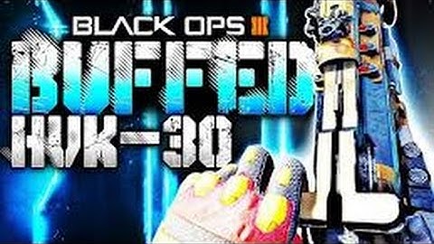 HVK-30 BUFF!- Black Ops 3 "Underrated Assault Rifle"
