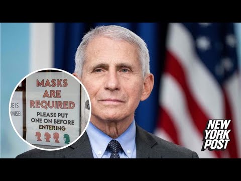 Fauci admits to lack of COVID mask evidence — but wants us to wear them anyway | New York Post