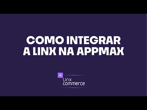 How to integrate Appmax with Linx Commerce (complete step-by-step guide)