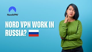 ✅ NORD VPN WORK IN RUSSIA? | DISCOVER IT HERE