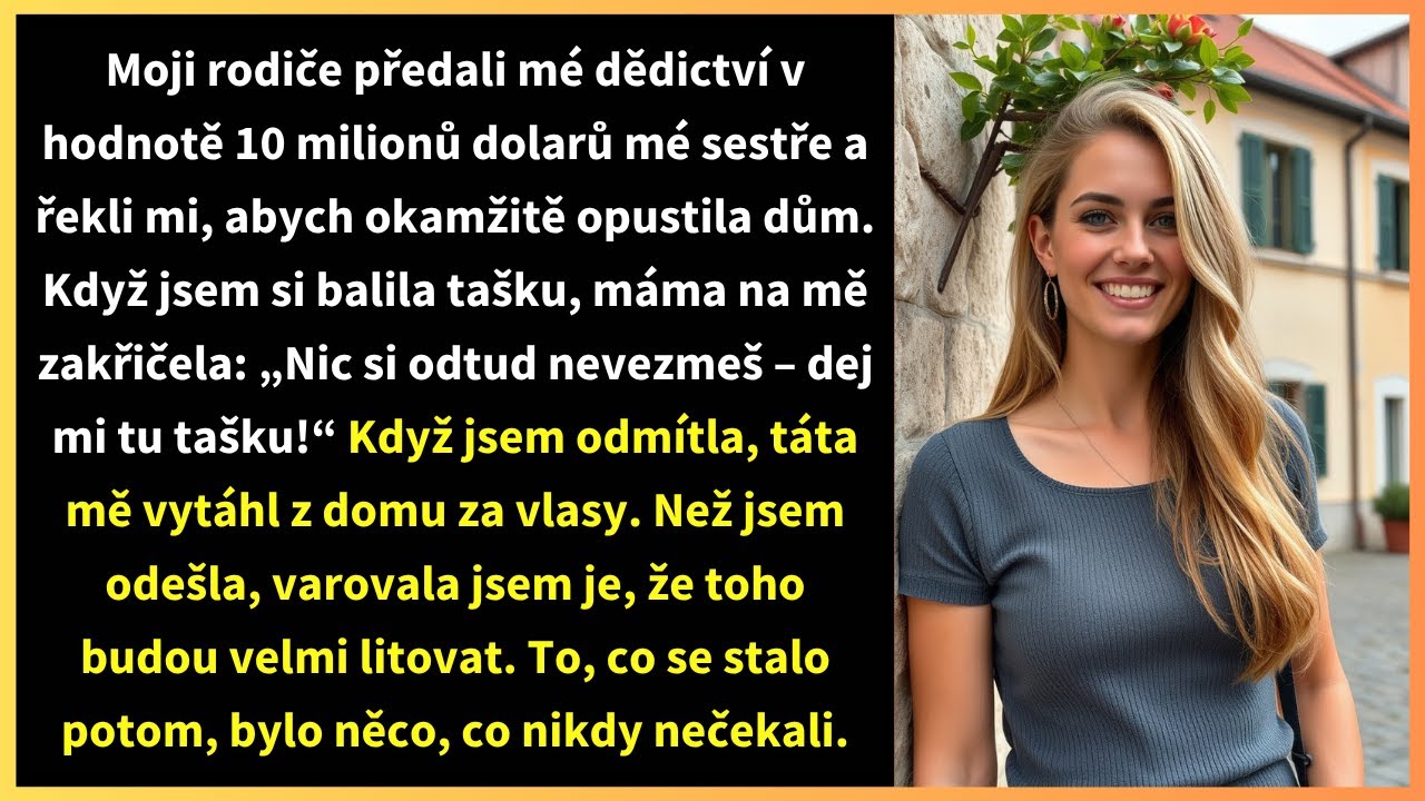 Moji rodiče předali mé dědictví v hodnotě 10 milionů dolarů mé sestře a řekli mi, abych okamžitě