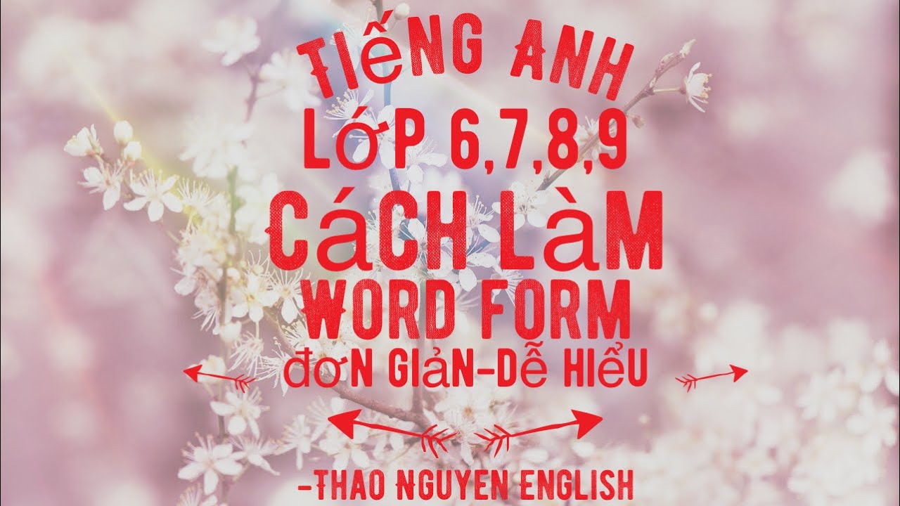 C ch L m WORD FORM L p 6 7 8 9 n Gi n D Hi u YouTube C ch l m word form l p 6 7 8 9 n gi n d hi u youtube
