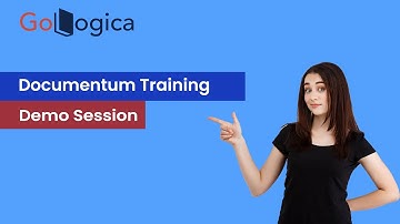 Documentum Training Demo Session | GoLogica