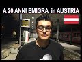 A 20  anni emigra in Austria a Vienna !!! (la sua storia )