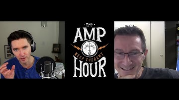 The Amp Hour #530 - VIDEO version!