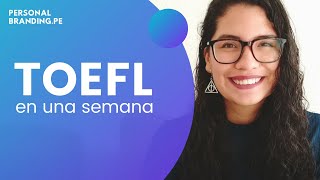 CÓMO ME PREPARÉ PARA EL TOEFL EN SOLO UNA SEMANA Y GRATIS (y saqué más de 110)