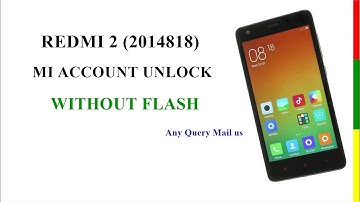 MI 2014818 REDMI 2 MI Account Unlock without box by #asteducation