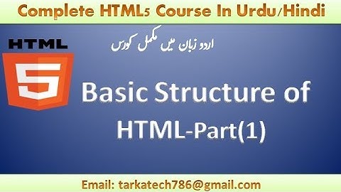 Basic HTML5 Structure in Urdu/Hindi-HTML Structure Tutorial(Part-2)