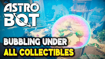 Astro Bot BUBBLING UNDER 100% Guide | All Collectible Locations (All Bots & Puzzle Pieces)