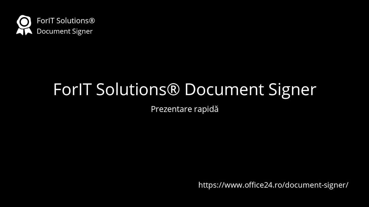 Prezentare rapida ForIT Solutions® Document Signer