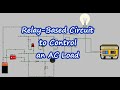 Relay Based Circuit to Control an AC Load