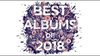 Top 50 Albums of 2018 (Part 1 #50-#26)