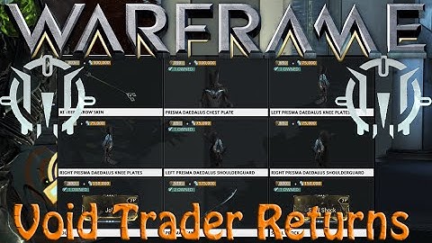 Warframe - Void Traders Returned! 36th rotation