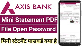 Axis Bank mini statement PDF file password || Axis Bank mini statement PDF file password