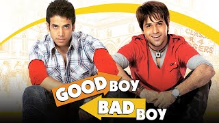 Good Boy Bad Boy Full Movie 4K - गुड बॉय बैड बॉय (2007) - Emraan Hashmi - Tusshar Kapoor