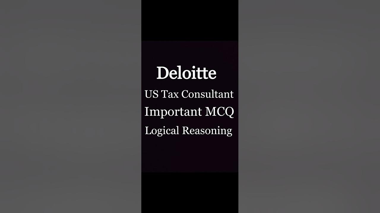 Deloitte US tax consultant cocubes test Logical Reasoning
