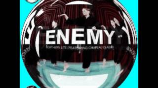 Northern Lite - Enemy Unplugged feat Chapeau Claque