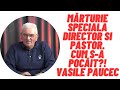 Mrturie speciala director si pastor cum sa pocit vasile paucec