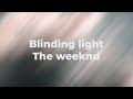 The weeknd  blinding lights   lyrics