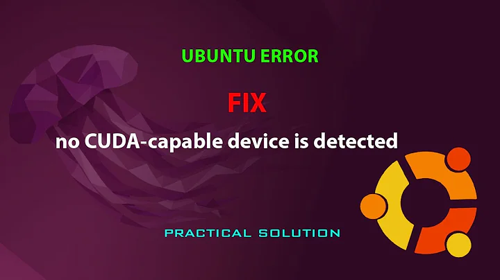 UBUNTU FIX: no CUDA-capable device is detected