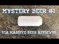 Mystery Beer #1 from Mat @ Massive Beer Reviews!