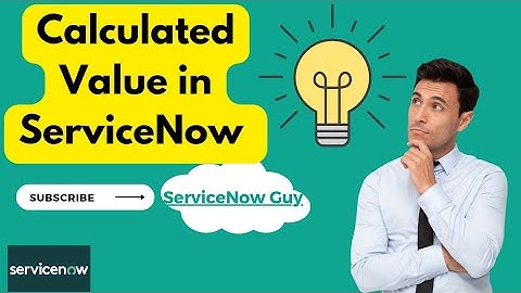 Calculated Value Demo in ServiceNow #servicenow