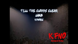 Lamb - Till the Clouds Clear (karaoke)