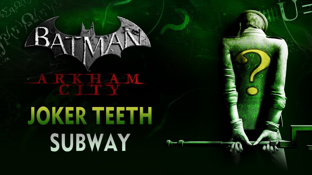 Batman: Arkham City - Joker Teeth - Subway