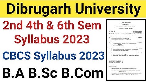 Dibrugarh University B.A B.Sc B.Com Syllabus 2023 || 2nd 4th & 6th Sem Syllabus | CBCS Syllabus