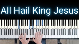 All Hail King Jesus - Bethel Music [Piano Tutorial & Playthrough]