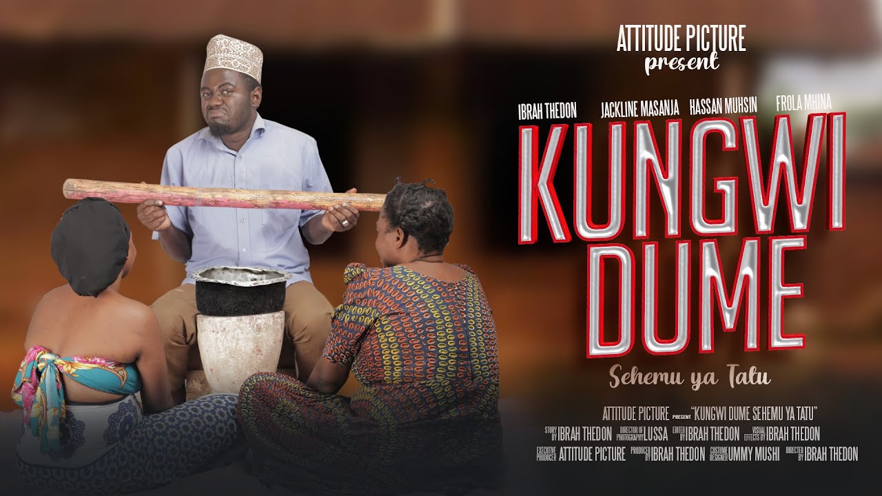 KUNGWI DUME sehemu ya Tatu