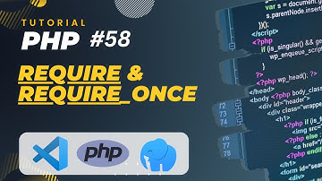 PHP TUTORIAL #58 REQUIRE DAN REQUIRE_ONCE