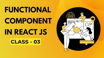 Functional Component in React JS || Class - 03 || By Visualpath