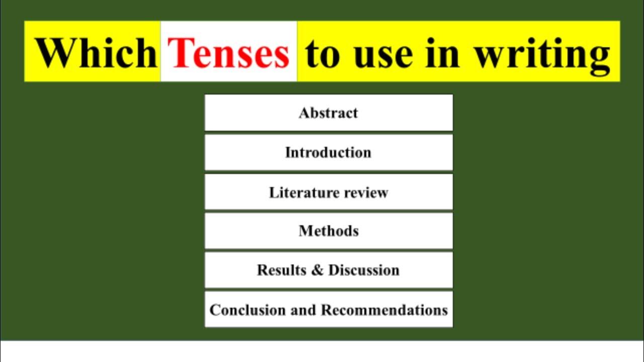 what tense should dissertation be written