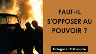 Philosophie: Faut-il s'opposer au pouvoir ? (plan détaillé)
