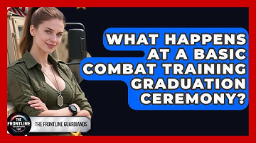 What Happens At A Basic Combat Training Graduation Ceremony? - The Frontline Guardians