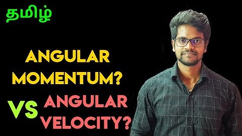Angular Momentum|Angular Velocity|Physics 11|Tamil|Muruga MP