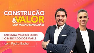 Construção & Valor com Magno Magalhães #EP19