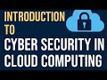 CHAPTER 1 : INTRODUCTION TO CYBER SECURITY IN CLOUD COMPUTING NOTES [2025 Notes] PART - 1| MODULE 1
