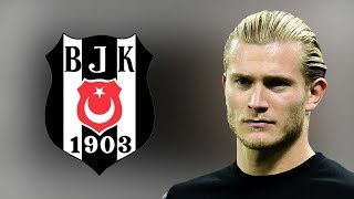 Loris Karius Beşiktaşa Hoşgeldin Kurtarışları Refleksleri