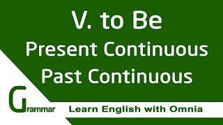 Verb to be + present and past continuous المضارع المستمر + الماضي المستمر