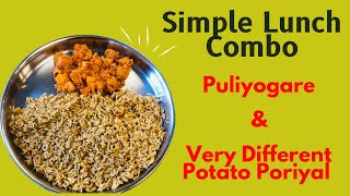 Lunch Combo - Simple || Puliyogara || Different Potato Poriyal ||