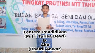 Lentera Pendidikan (Putri Tarisa Dewi) & Aku (Chairil Anwar).