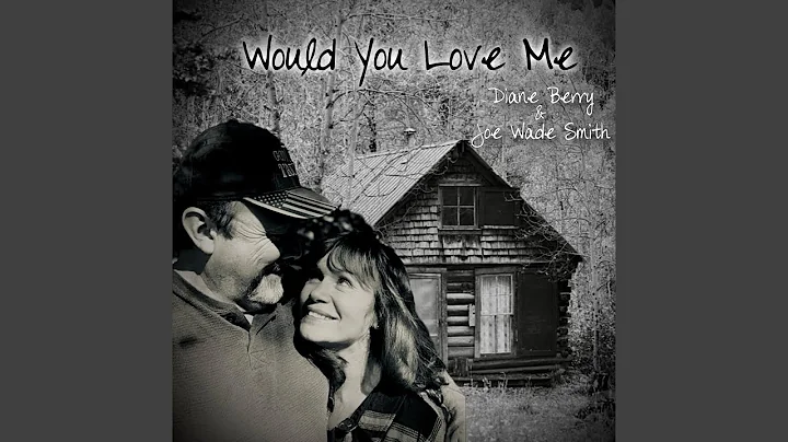 Would You Love Me