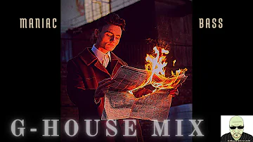 G-House Mix 2021 Pt.3 |♠️ Maniac & Bass ♠️| Gangster-House | D E A L E R