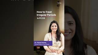 Ways to Treat Irregular Periods in PCOS | Veera Health