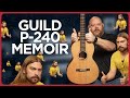 We Approve! Budget Priced Parlor Guitar From Guild  - Guild P-240 Memoir
