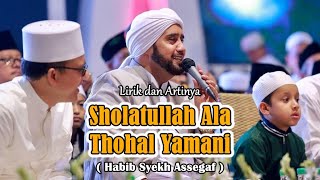 SHOLATULLAH ALA THOHAL YAMANI Lirik dan Terjemah Arti - Habib Syekh Bin Abdul Qodir Assegaf